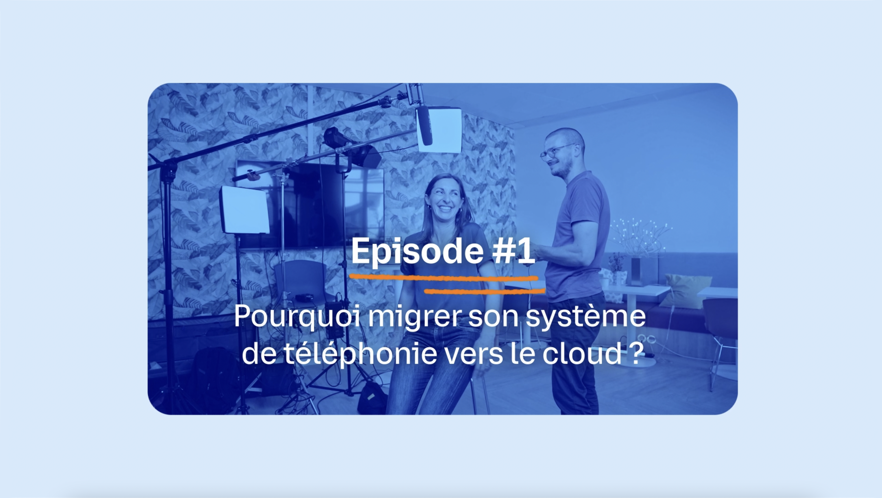 Capture d'écran vidéo - Episode 1 : Pourquoi migrer son système de téléphonie vers le cloud ?