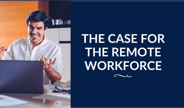 Remote Workforce: Tips for Building and Managing Remote Workers