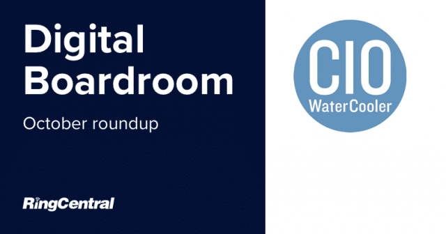 CIO Watercooler Digital Boardroom sessions October roundup