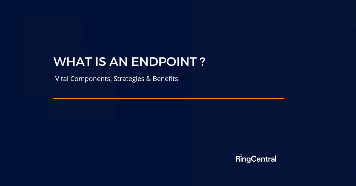 What is anEndpoint?: Vital Components, Strategies & Benefits ...