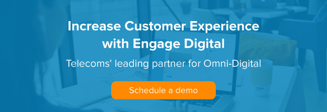 Increase Customer Experience with Engage Digital