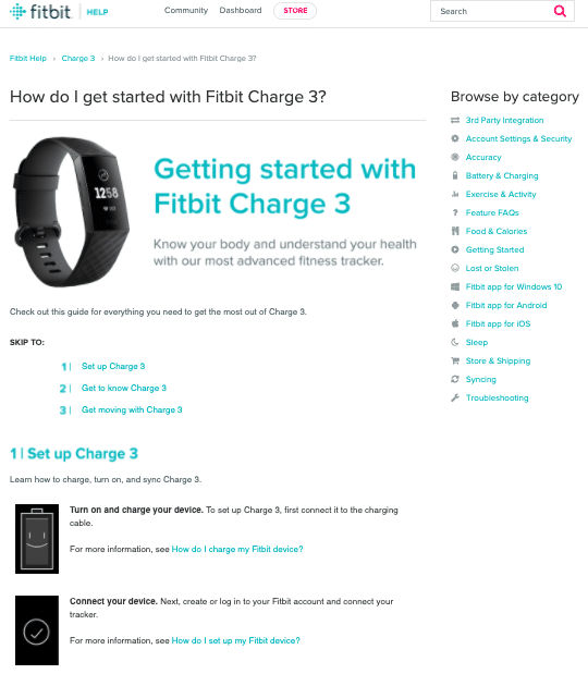 Fitbit has effective combination of instructive text and imagery, and they also made it for users to easily search a new topic, or jump to a different section, wherever they happen to be in the knowledge base.