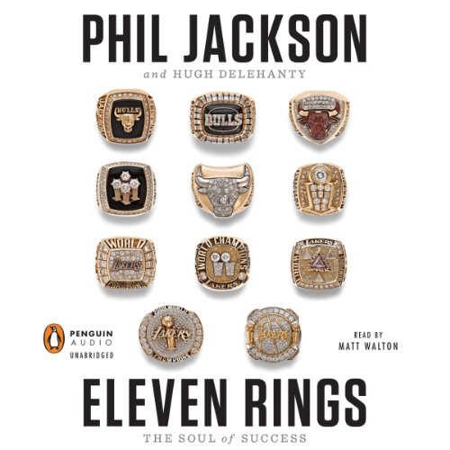 Eleven Rings: The Soul of Success by Phil Jackson