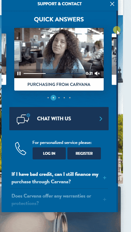 Carvana provides a combination of an FAQ, tutorial videos, live chat, email, and phone support.