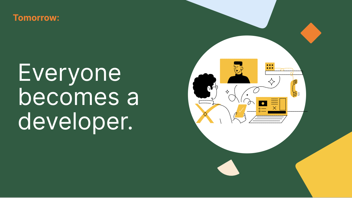 graphic that says "everyone becomes a developer"
